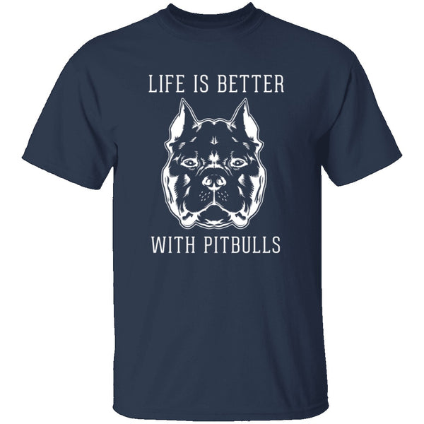 Life Is Better With Pitbulls T-Shirt CustomCat