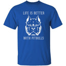 Life Is Better With Pitbulls T-Shirt CustomCat