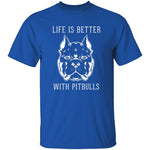 Life Is Better With Pitbulls T-Shirt CustomCat
