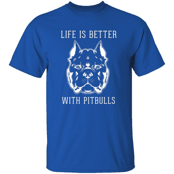 Life Is Better With Pitbulls T-Shirt CustomCat