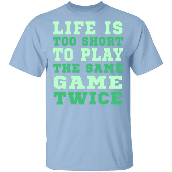 Life Is Short T-Shirt CustomCat