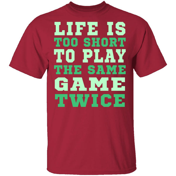 Life Is Short T-Shirt CustomCat