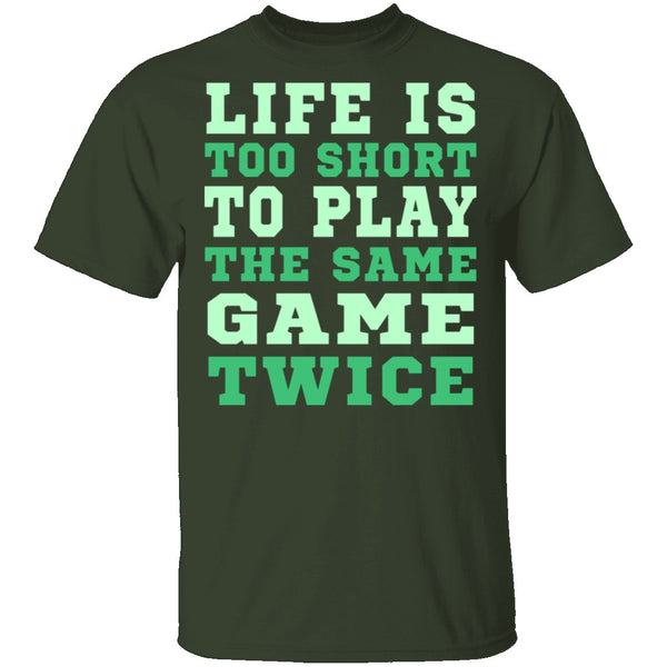 Life Is Short T-Shirt CustomCat