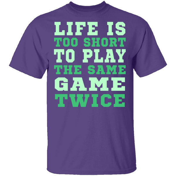 Life Is Short T-Shirt CustomCat