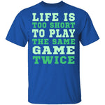 Life Is Short T-Shirt CustomCat