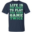 Life Is Short T-Shirt CustomCat