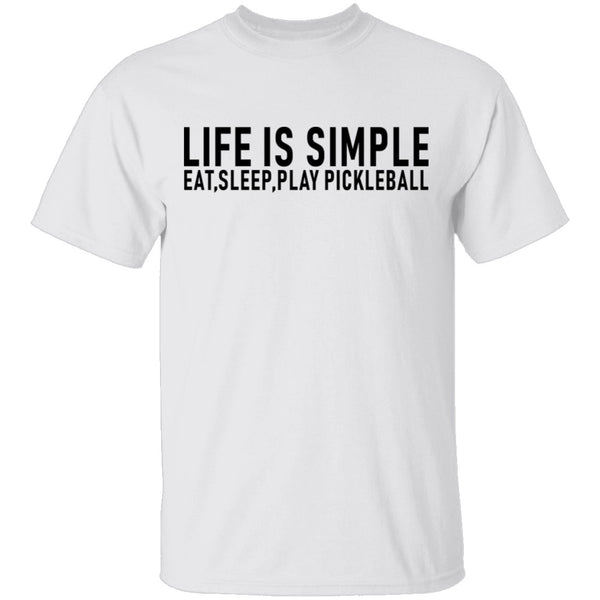 Life Is Simple T-Shirt CustomCat