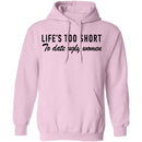 Life Is Too Short To Date Ugly Women T-Shirt CustomCat