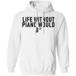 Life Without Piano Would B Minor T-Shirt CustomCat