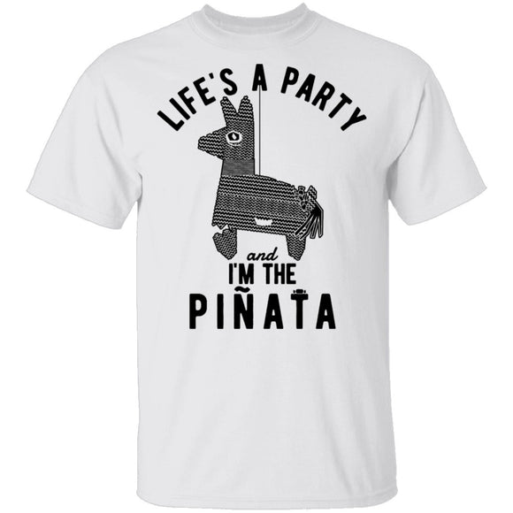Life's A Party And I'm The Pinata T-Shirt CustomCat