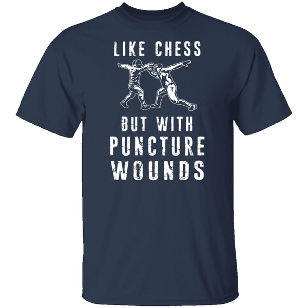 Like Chess But With Puncture Wounds T-Shirt CustomCat