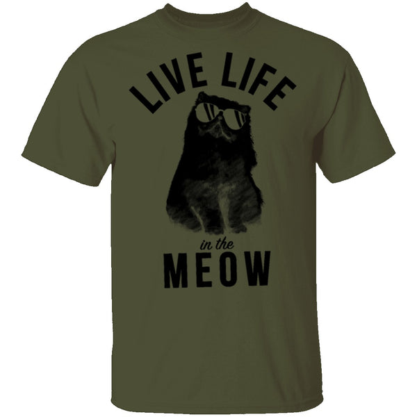 Live Life In The Meow T-Shirt CustomCat