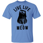 Live Life In The Meow T-Shirt CustomCat