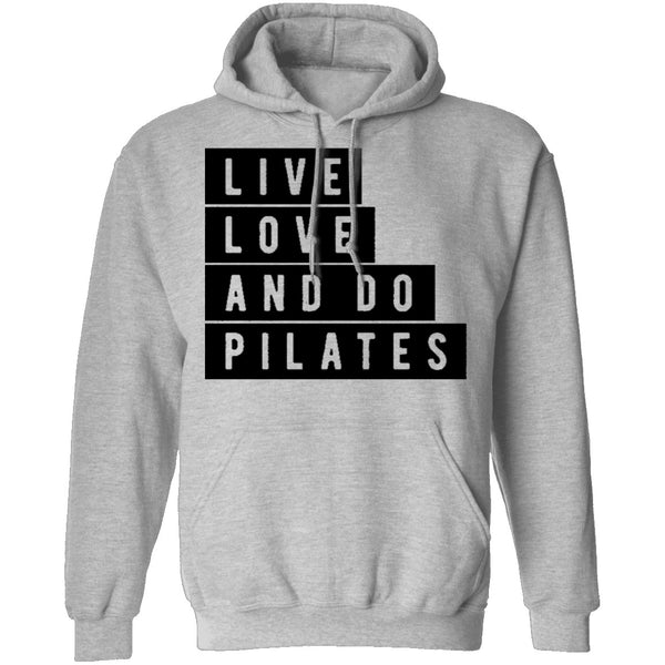 Live Love And Do Pilates T-Shirt CustomCat