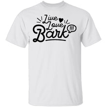 Live Love Bark T-Shirt