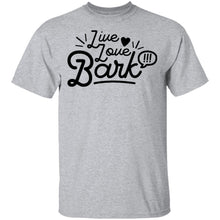 Live Love Bark T-Shirt