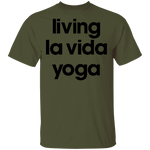 Living La Vida Yoga T-Shirt CustomCat