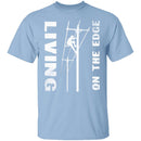 Living On The Edge T-Shirt CustomCat