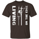 Living On The Edge T-Shirt CustomCat