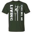 Living On The Edge T-Shirt CustomCat