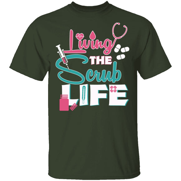 Living The Scrub Life T-Shirt CustomCat