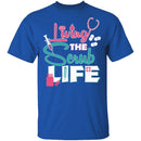 Living The Scrub Life T-Shirt CustomCat