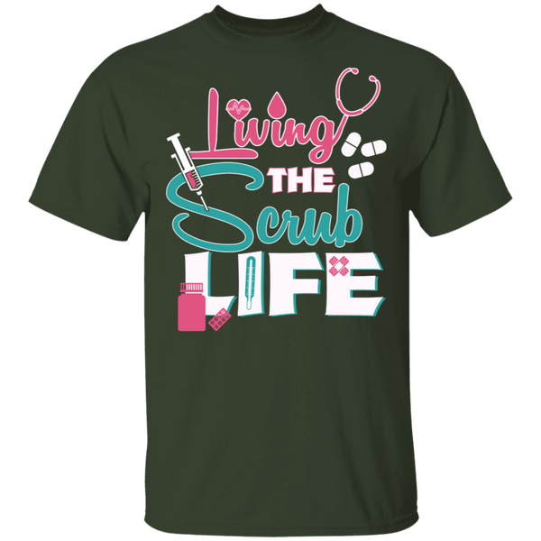 Living The Scrub Life T-Shirt CustomCat