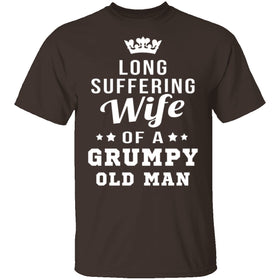 Long Suffering Wife Of A Grumpy Old Man T-Shirt CustomCat