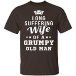 Long Suffering Wife Of A Grumpy Old Man T-Shirt CustomCat