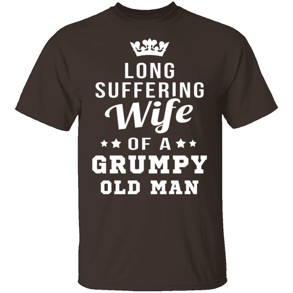 Long Suffering Wife Of A Grumpy Old Man T-Shirt CustomCat