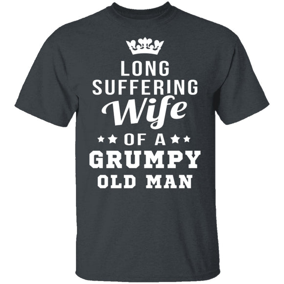 Long Suffering Wife Of A Grumpy Old Man T-Shirt CustomCat
