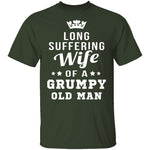 Long Suffering Wife Of A Grumpy Old Man T-Shirt CustomCat