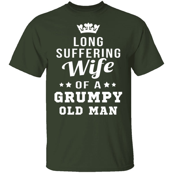 Long Suffering Wife Of A Grumpy Old Man T-Shirt CustomCat