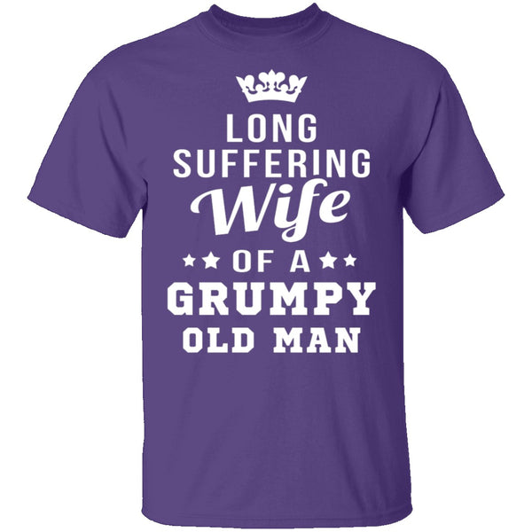Long Suffering Wife Of A Grumpy Old Man T-Shirt CustomCat