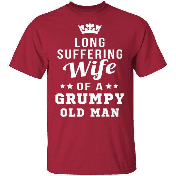 Long Suffering Wife Of A Grumpy Old Man T-Shirt CustomCat