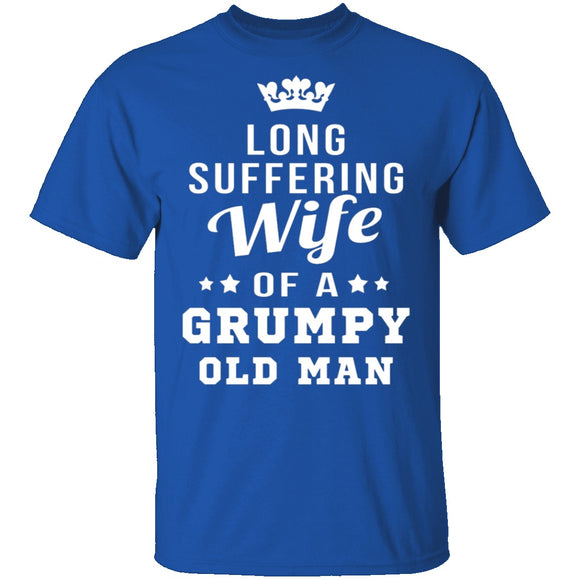 Long Suffering Wife Of A Grumpy Old Man T-Shirt CustomCat