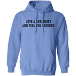 Love A Geologist And Feel The Bedrock T-Shirt CustomCat
