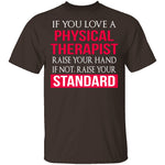 Love A Physical Therapist T-Shirt CustomCat