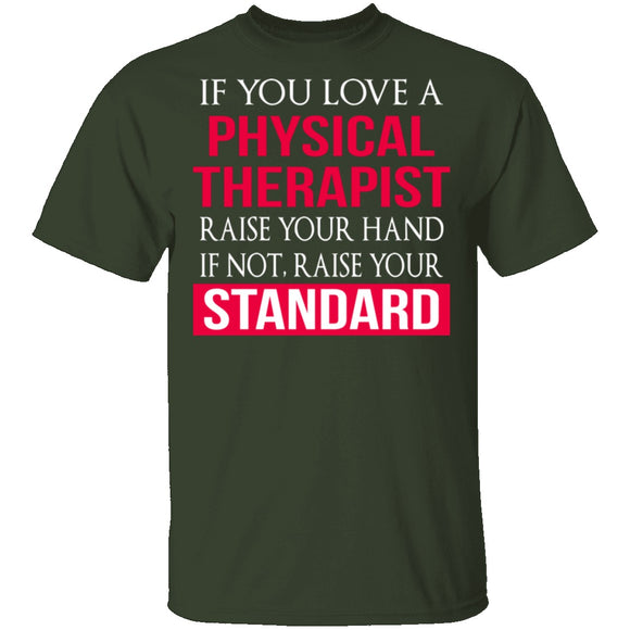 Love A Physical Therapist T-Shirt CustomCat