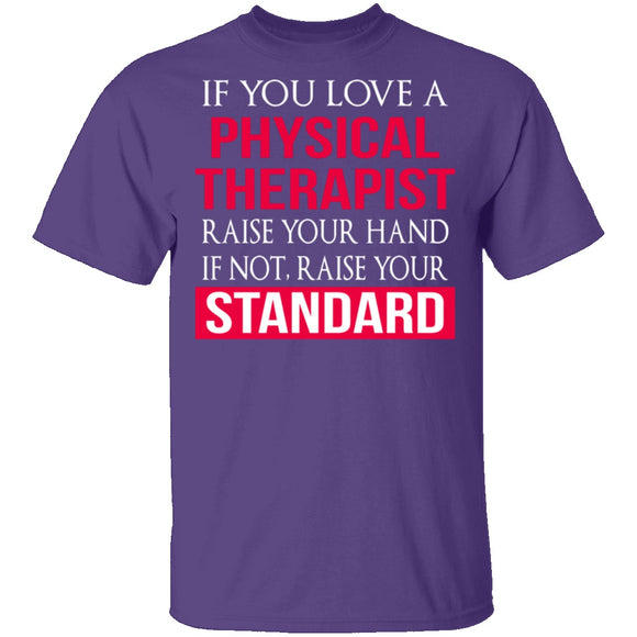 Love A Physical Therapist T-Shirt CustomCat