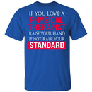 Love A Physical Therapist T-Shirt CustomCat