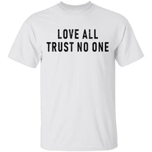 Love All Trust No One T-Shirt