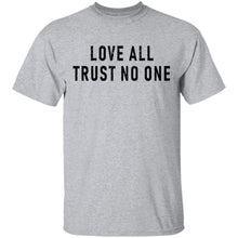 Love All Trust No One T-Shirt