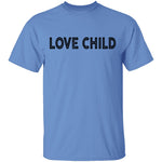 Love Child T-Shirt CustomCat
