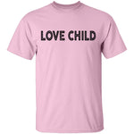 Love Child T-Shirt CustomCat