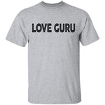 Love Guru T-Shirt CustomCat