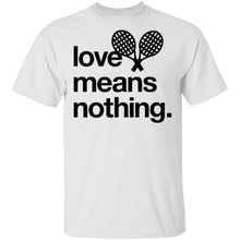Love Means Nothing Tennis T-Shirt