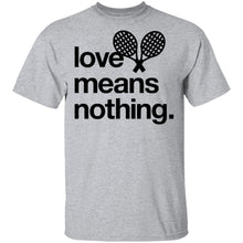 Love Means Nothing Tennis T-Shirt