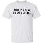 Love Peace and Chicken Grease T-Shirt CustomCat