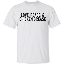Love Peace and Chicken Grease T-Shirt